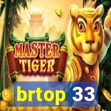 brtop 33